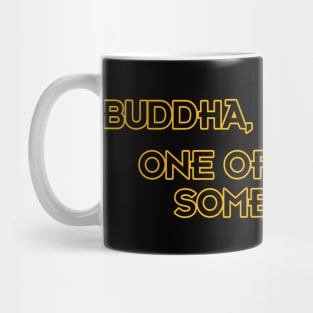 Buddha, Zeus, God! Mug